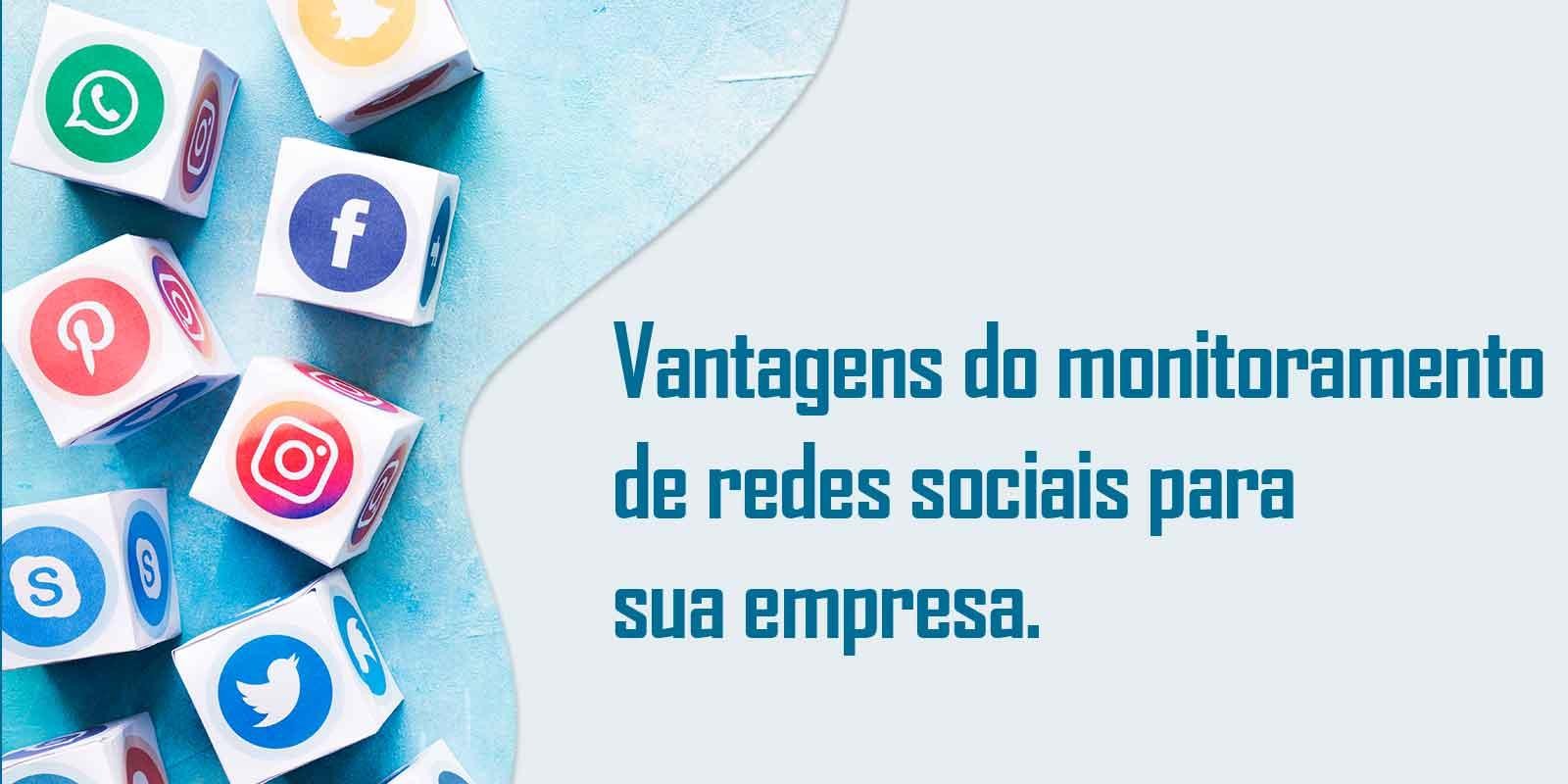 Vantagens do monitoramento de redes sociais para sua empresa